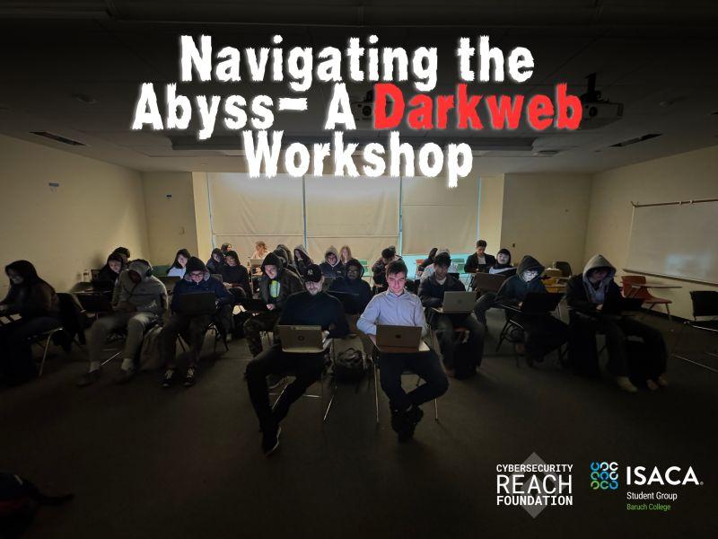 Navigating the Abyss – A Darkweb Workshop