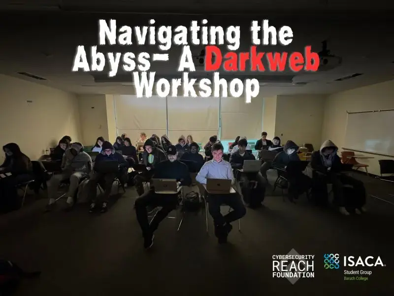 Navigating the Abyss – A Darkweb Workshop at Baruch College